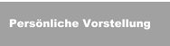 Persönliche Vorstellung